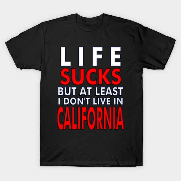 California Sucks T-Shirt by J.Ishiro Finney / Adventures in Awful